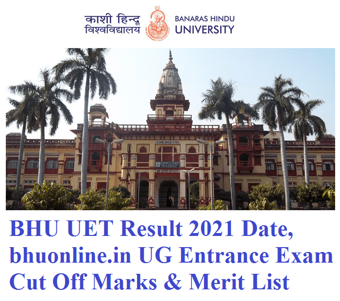 BHU UET Result 2021 Date, bhuonline.in UG Entrance Exam Cut Off Marks & Merit List