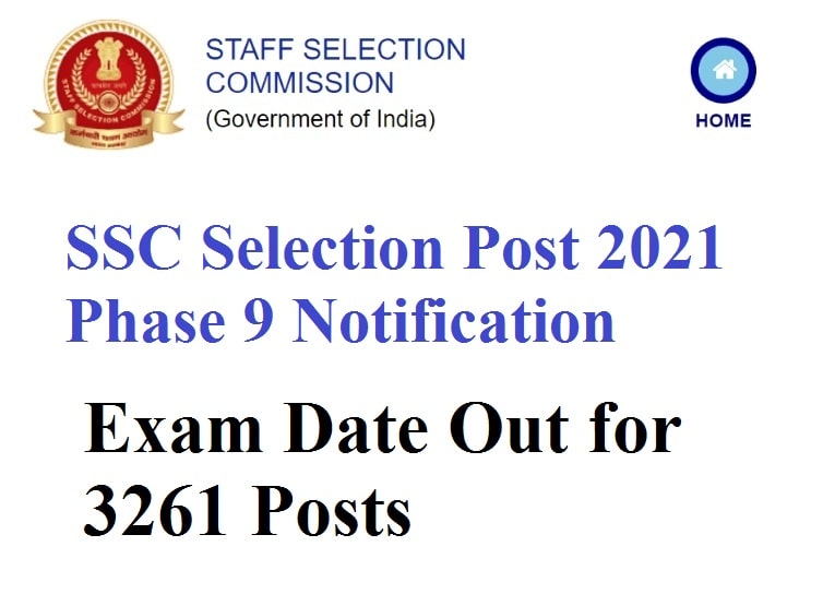 SSC Selection Post 2021 Phase 9 Notification, Exam Date Out for 3261 Posts