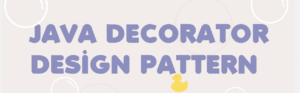Java Decorator Design Pattern